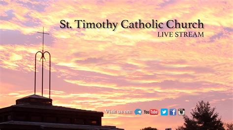 st timothy live stream mass.